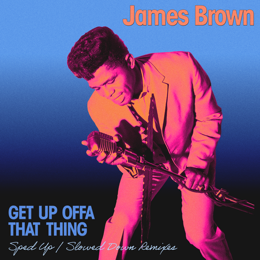 OUT NOW! "Get Up Offa That Thing" Sped Up & Slowed Down Remixes