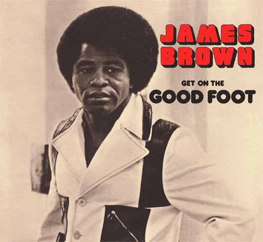 James Brown’s ‘Get On The Good Foot’ To Be Released In New 2LP Vinyl Edition By Republic/UMe